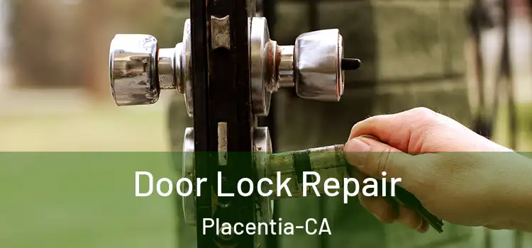  Door Lock Repair Placentia-CA