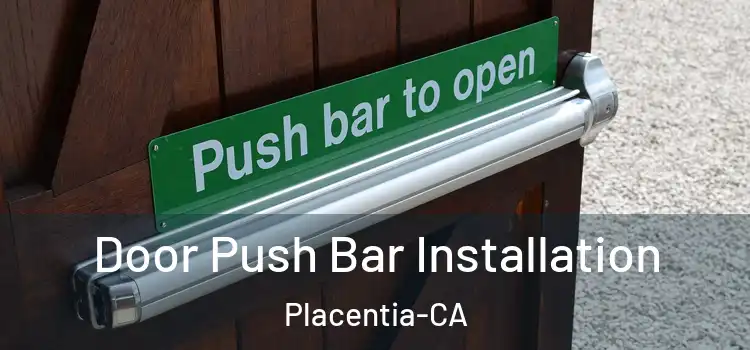  Door Push Bar Installation Placentia-CA