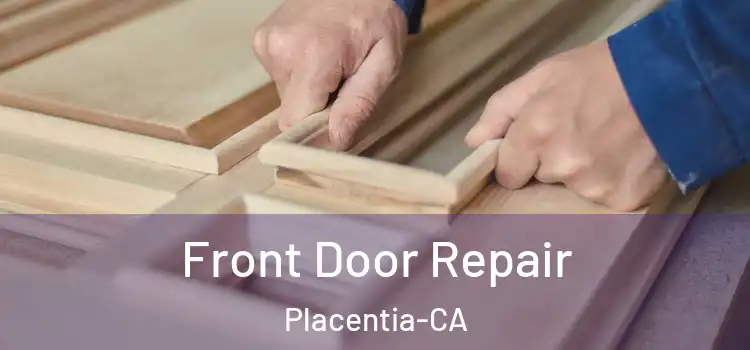  Front Door Repair Placentia-CA