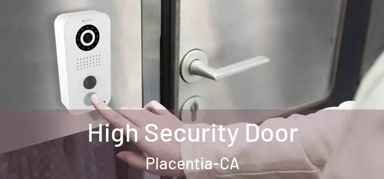  High Security Door Placentia-CA